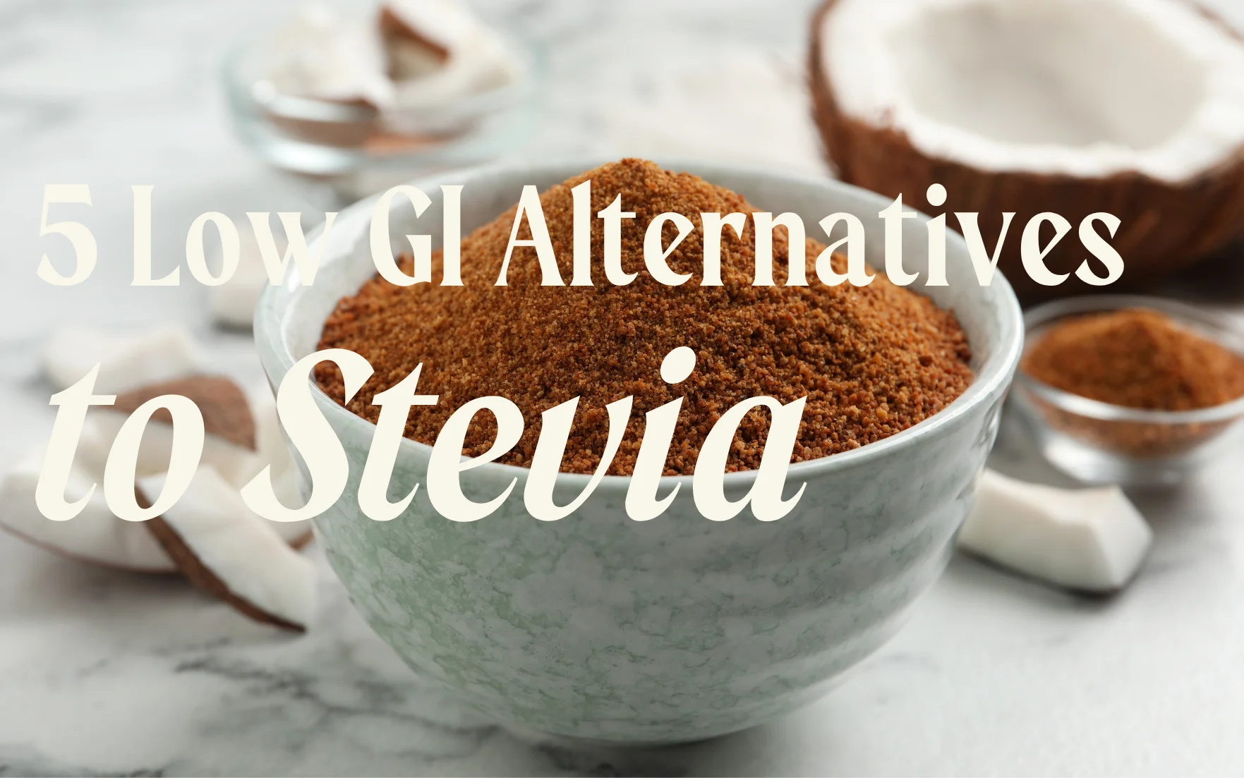 5 Low Glycemic Alternatives to Stevia