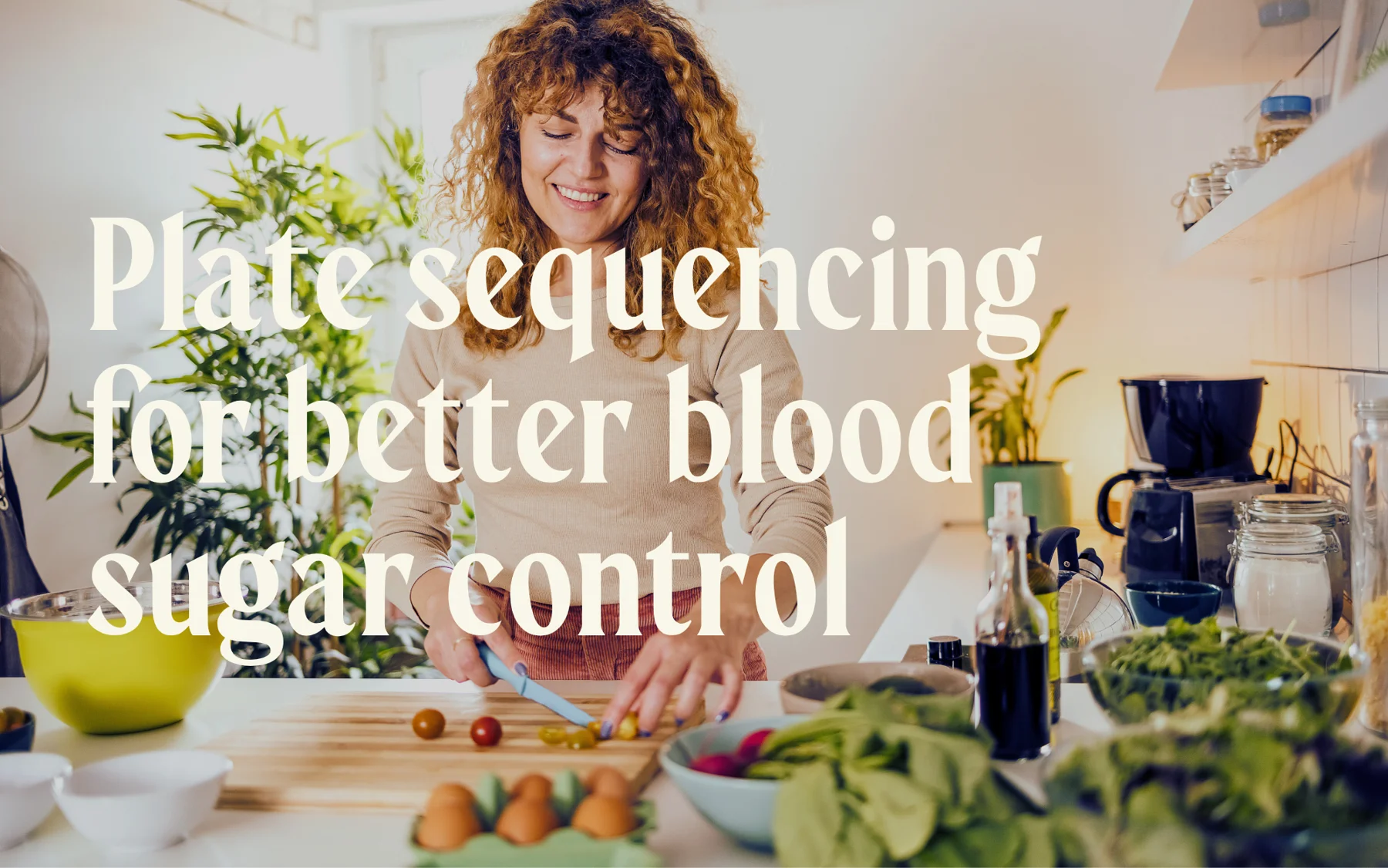 Eat in this order and your glucose response changes
